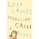 Lost Lambs By Madeline Cash
