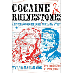 Cocaine and Rhinestones By Tyler Mahan Coe