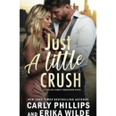 Just a Little Crush By Carly Phillips