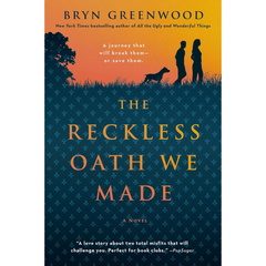 The Reckless Oath We Made By Bryn Greenwood