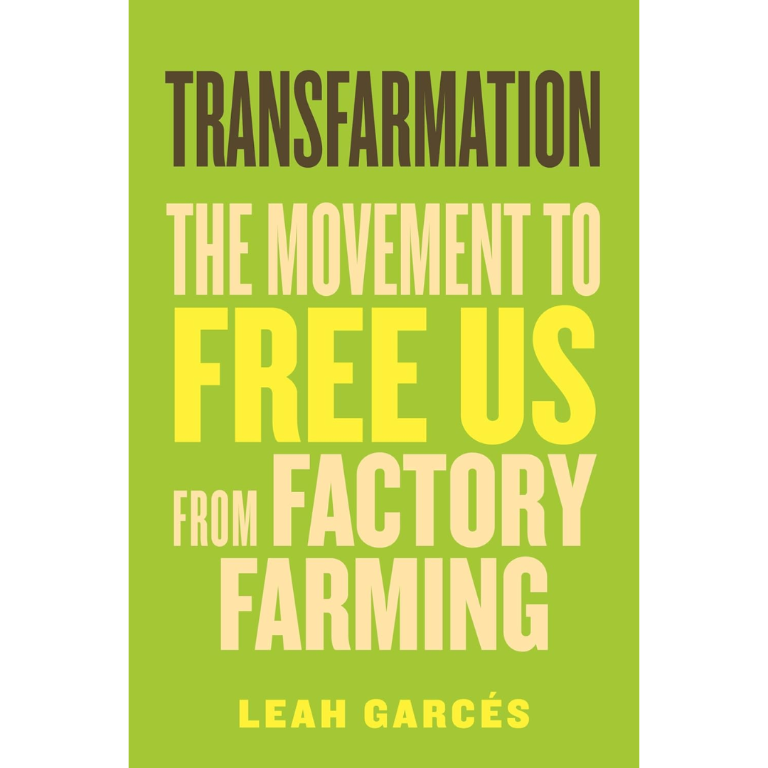Transfarmation By Leah Garcés