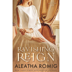 Ravishing Reign By Aleatha Romig