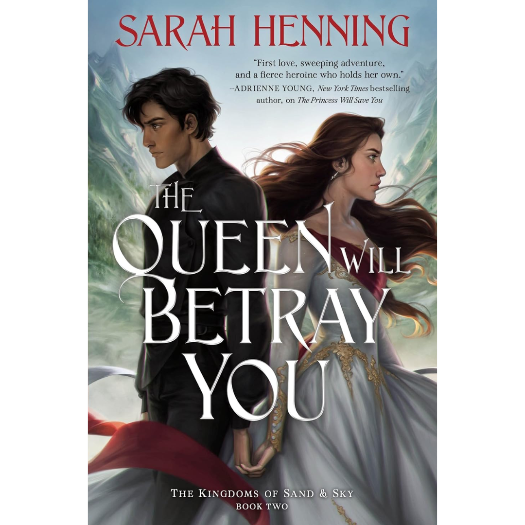 The Queen Will Betray You By Sarah Henning