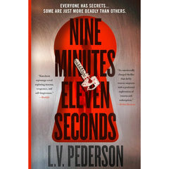 Nine Minutes Eleven Seconds: A Thriller By L.V. Pederson