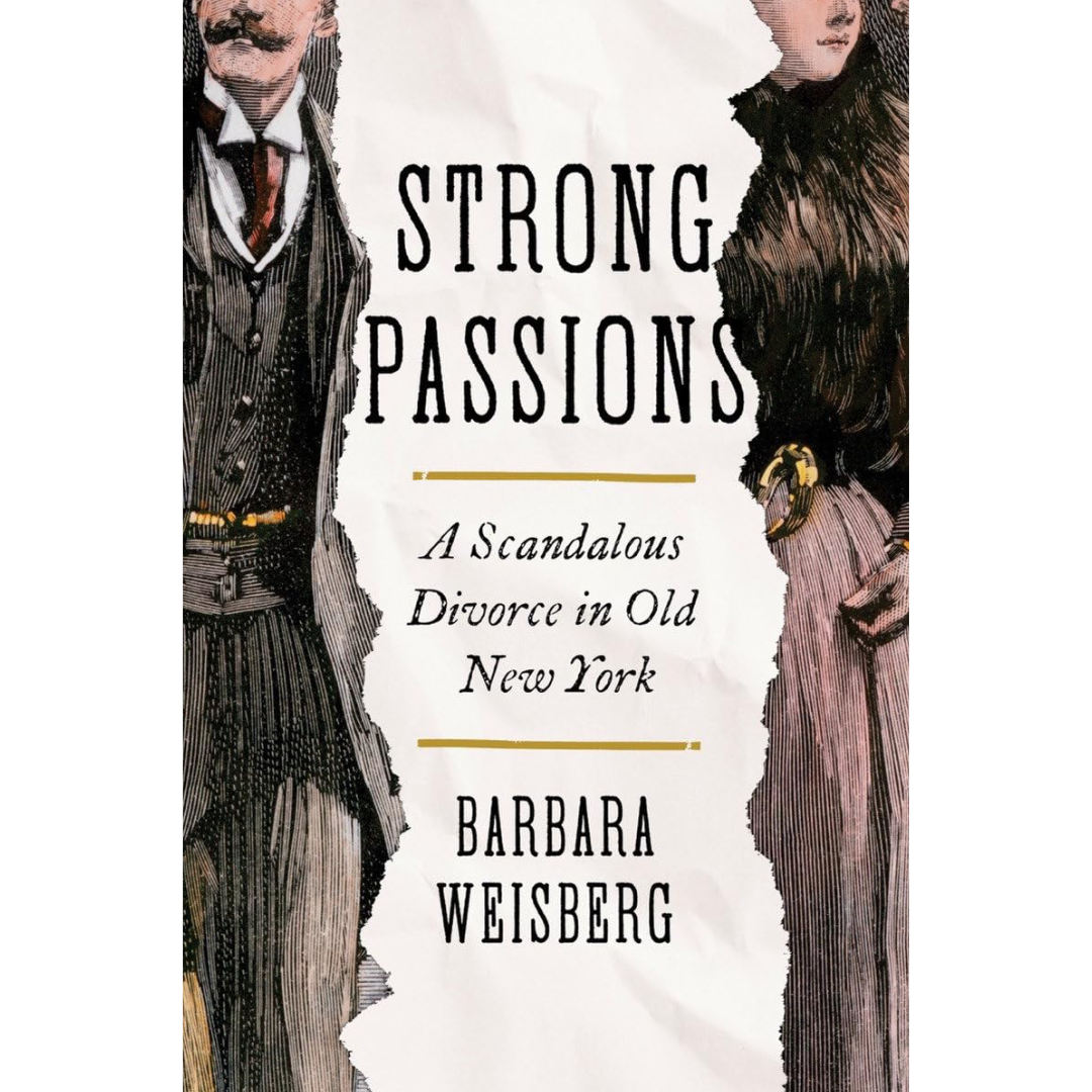 Strong Passions By Barbara Weisberg
