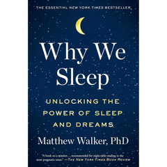Why We Sleep by Matthew Walker