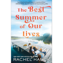 The Best Summer of Our Lives By Rachel Hauck