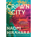 Crown City By Naomi Hirahara