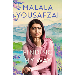 Finding My Way: A Memoir By Malala Yousafzai