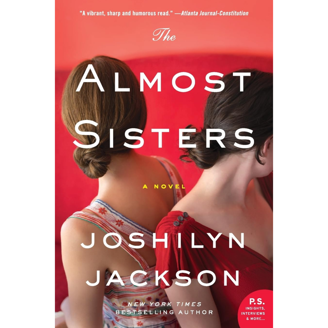 The Almost Sisters By Joshilyn Jackson