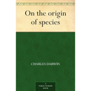The Origin of Species By Charles Darwin