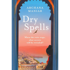 Dry Spells By Archana Maniar