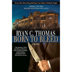 Born to Bleed By Ryan C. Thomas
