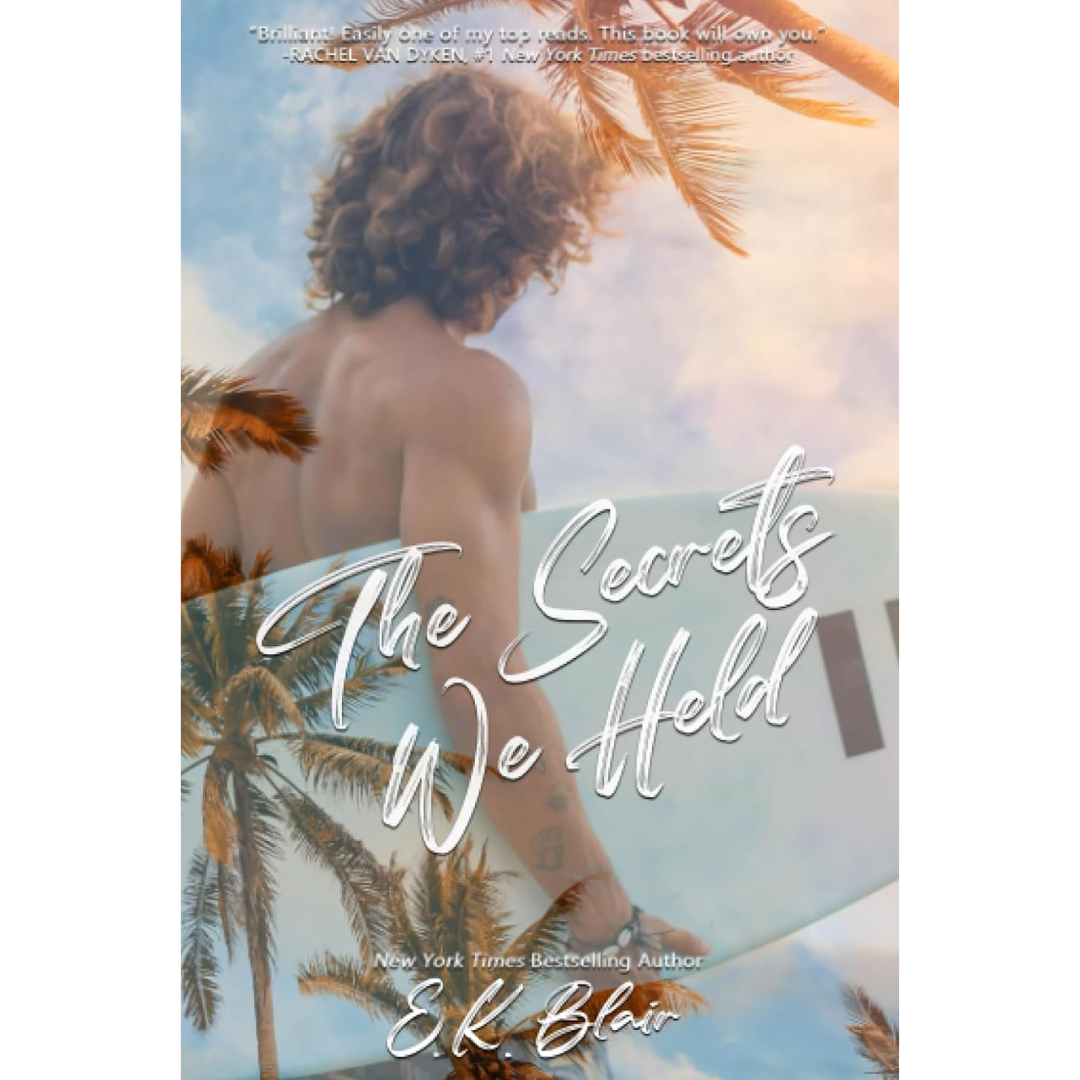The Secrets We Held By E.K. Blair