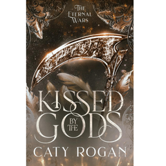 Kissed by the Gods By Caty Rogan