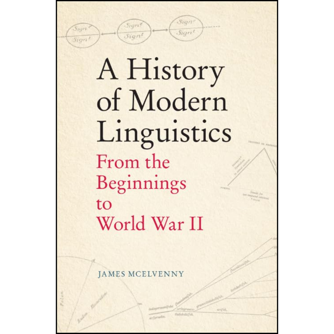 A History of Modern Linguistics By James McElvenny