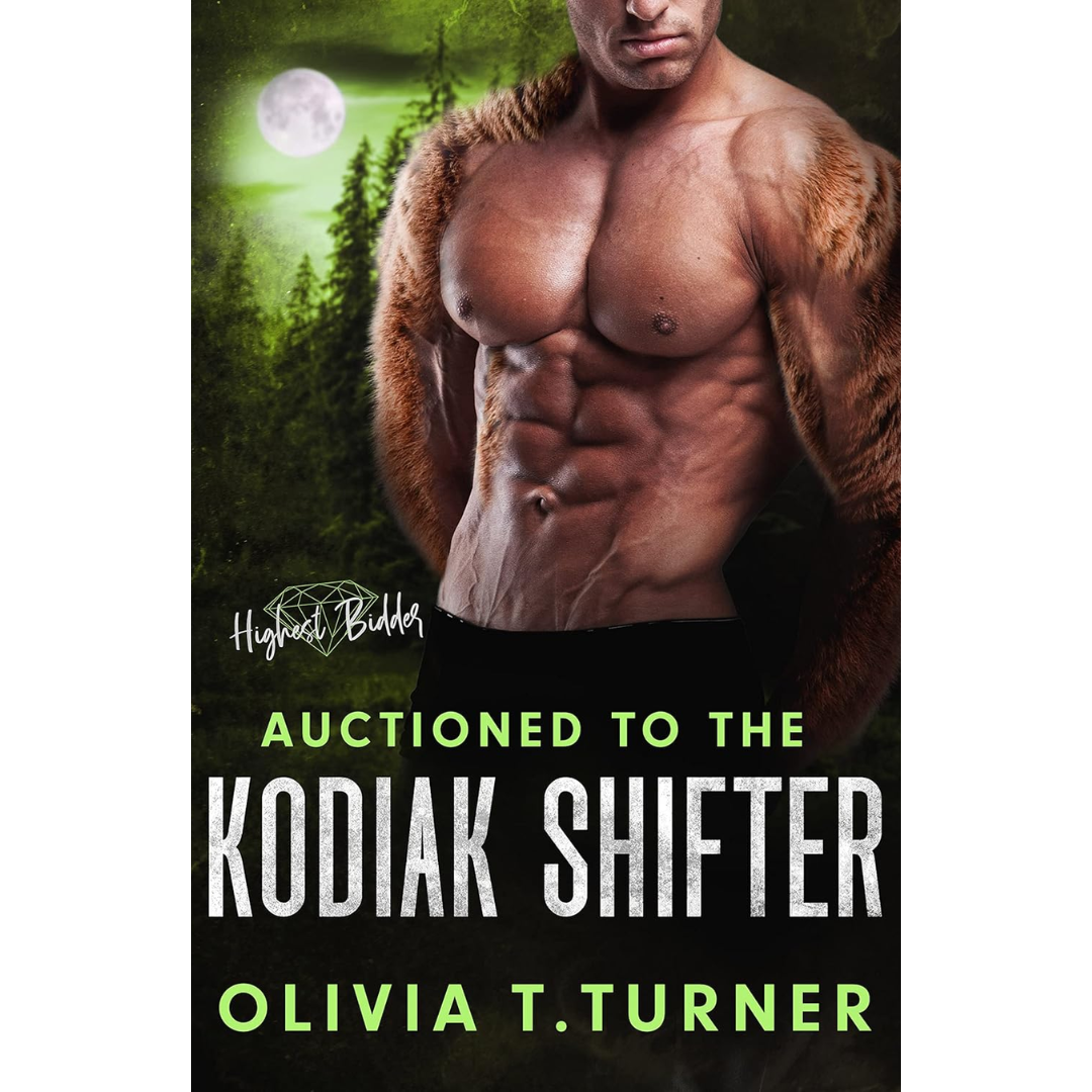 Auctioned to the Kodiak Shifter By Olivia T. Turner