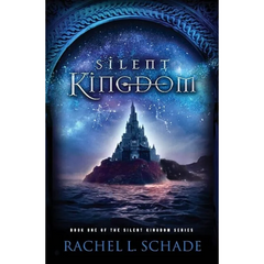 Silent Kingdom By Rachel L. Schade
