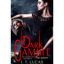 Dark Gambit The Pawn By I. T. Lucas
