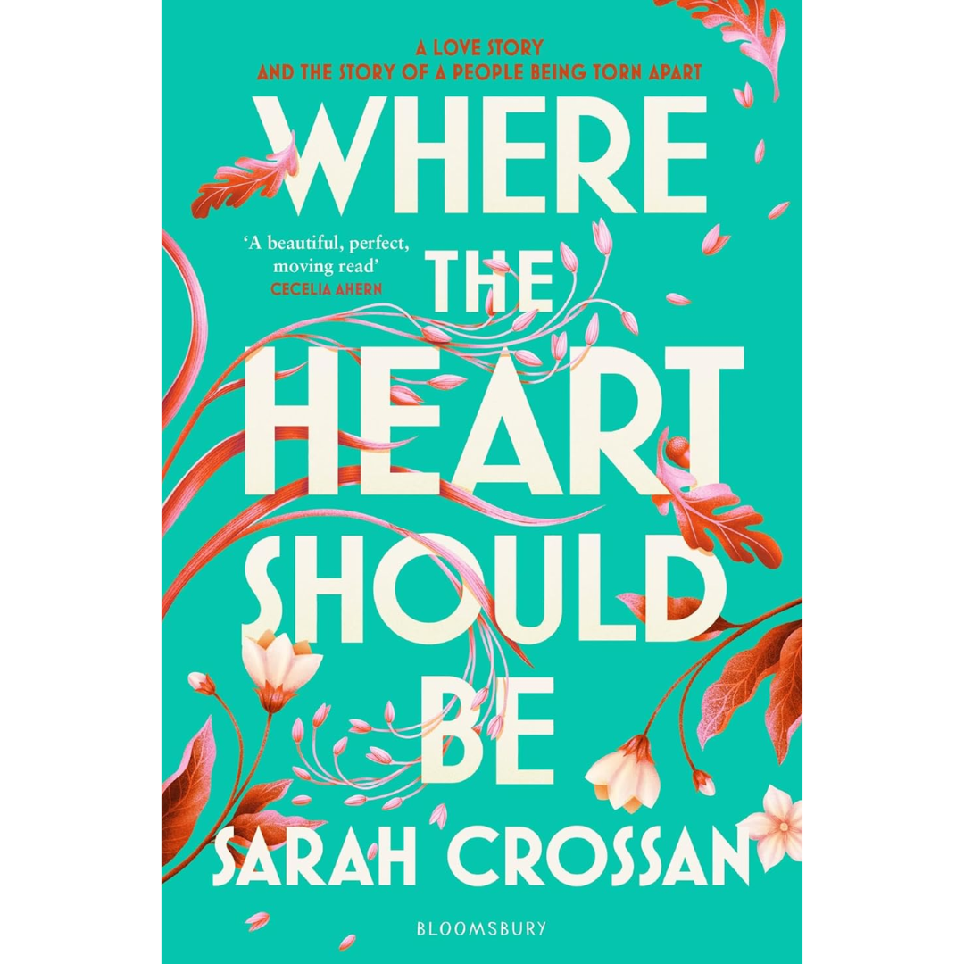 Where the Heart Should Be By Sarah Crossan