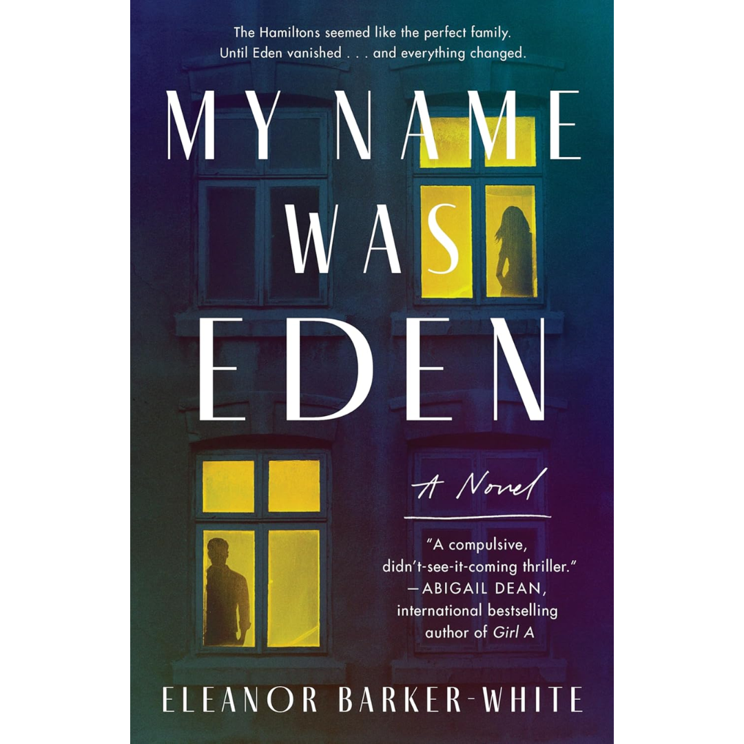 My Name Was Eden By Eleanor Barker-White