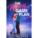 The Nanny Game Plan By Lili Valente