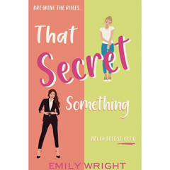 That Secret Something By Emily Wright