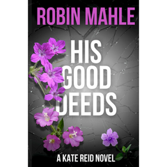 His Good Deeds By Robin Mahle
