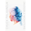 Invisible Monsters By Chuck Palahniuk