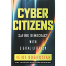 Cyber Citizens: Saving Democracy with Digital Literacy By Heidi Boghosian