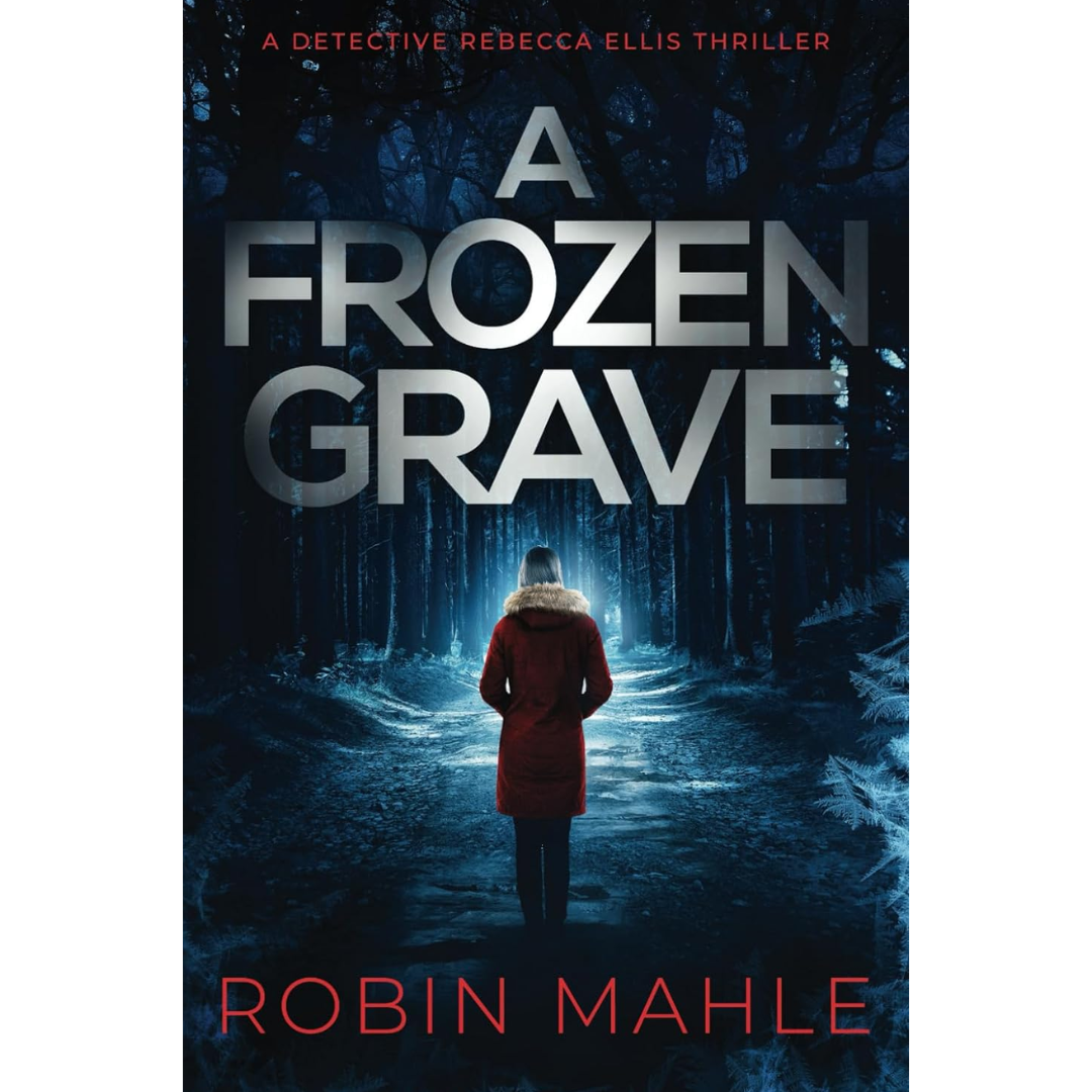 A Frozen Grave By Robin Mahle