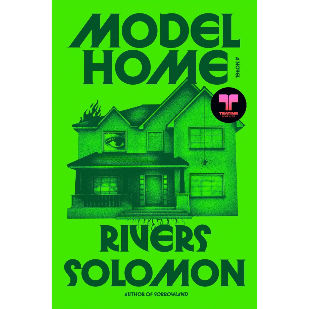 Model Home By Rivers Solomon