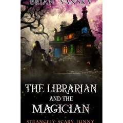 The Librarian and the Magician By Brian Yansky