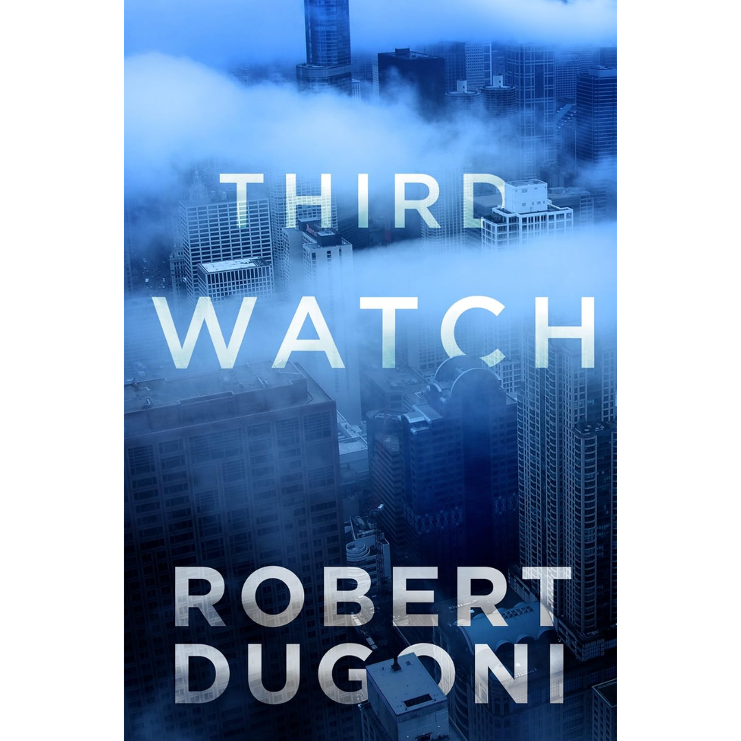 Third Watch By Robert Dugoni