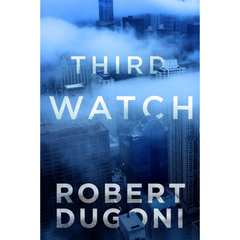 Third Watch By Robert Dugoni