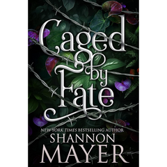 Caged by Fate By Shannon Mayer
