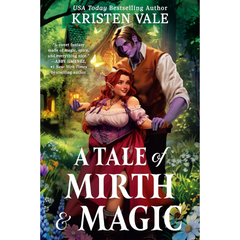 A Tale of Mirth & Magic By Kristen Vale