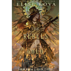 The Rebels of Gold By Elise Kova