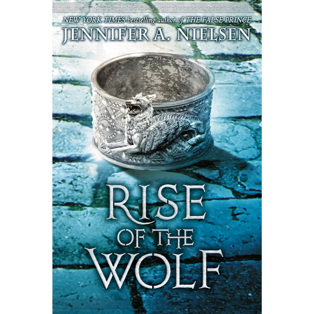 Rise of the Wolf By Jennifer A. Nielsen