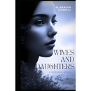 Wives and Daughters By Elizabeth Gaskell ,