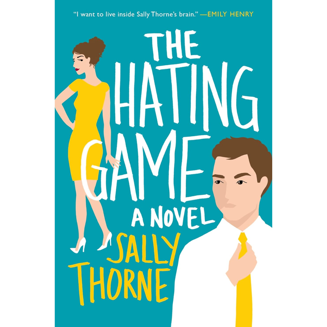 The Hating Game By Sally Thorne