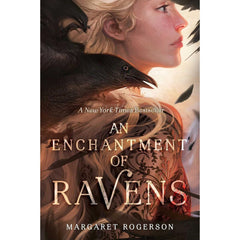 An Enchantment of Ravens By Margaret Rogerson