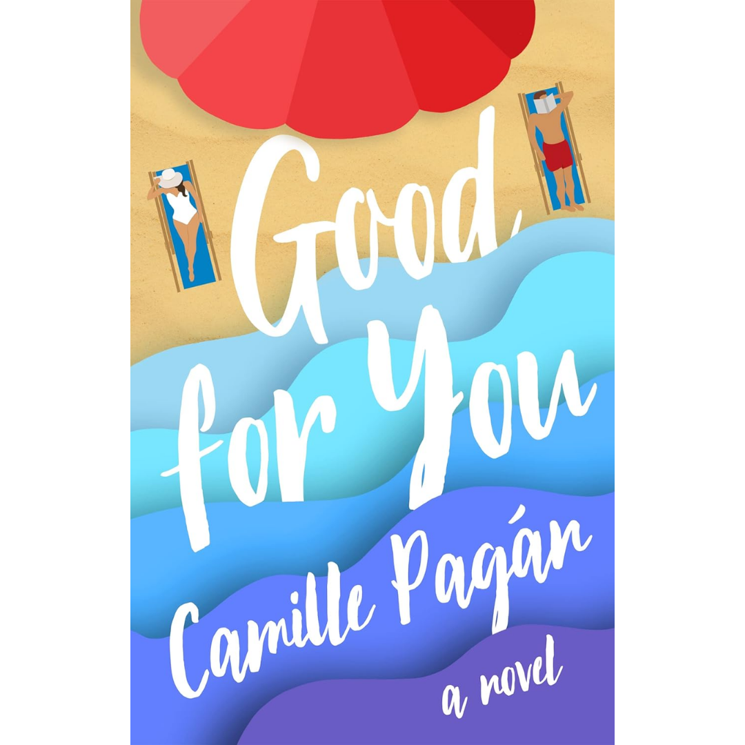 Good for You By Camille Pagán