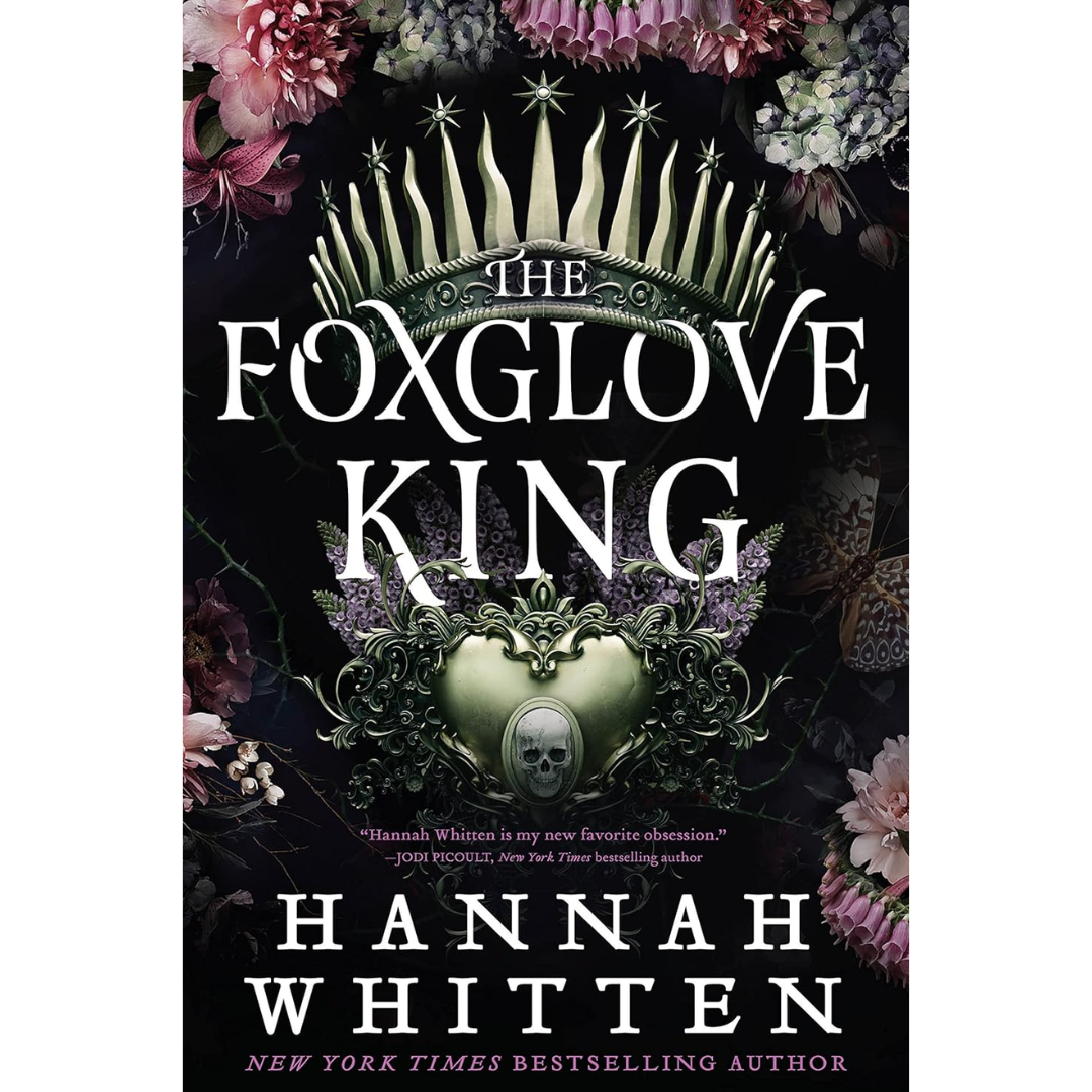 The Foxglove King By Hannah F. Whitten