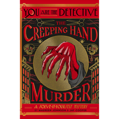 You Are the Detective: The Creeping Hand Murder By Maureen Johnson
