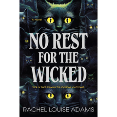 No Rest for the Wicked By Rachel Louise Adams