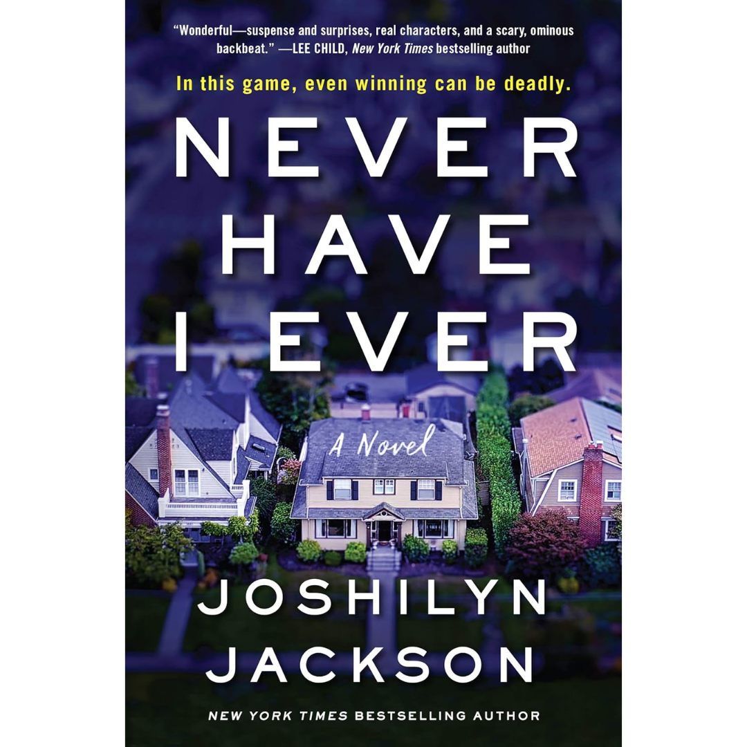 Never Have I Ever By Joshilyn Jackson