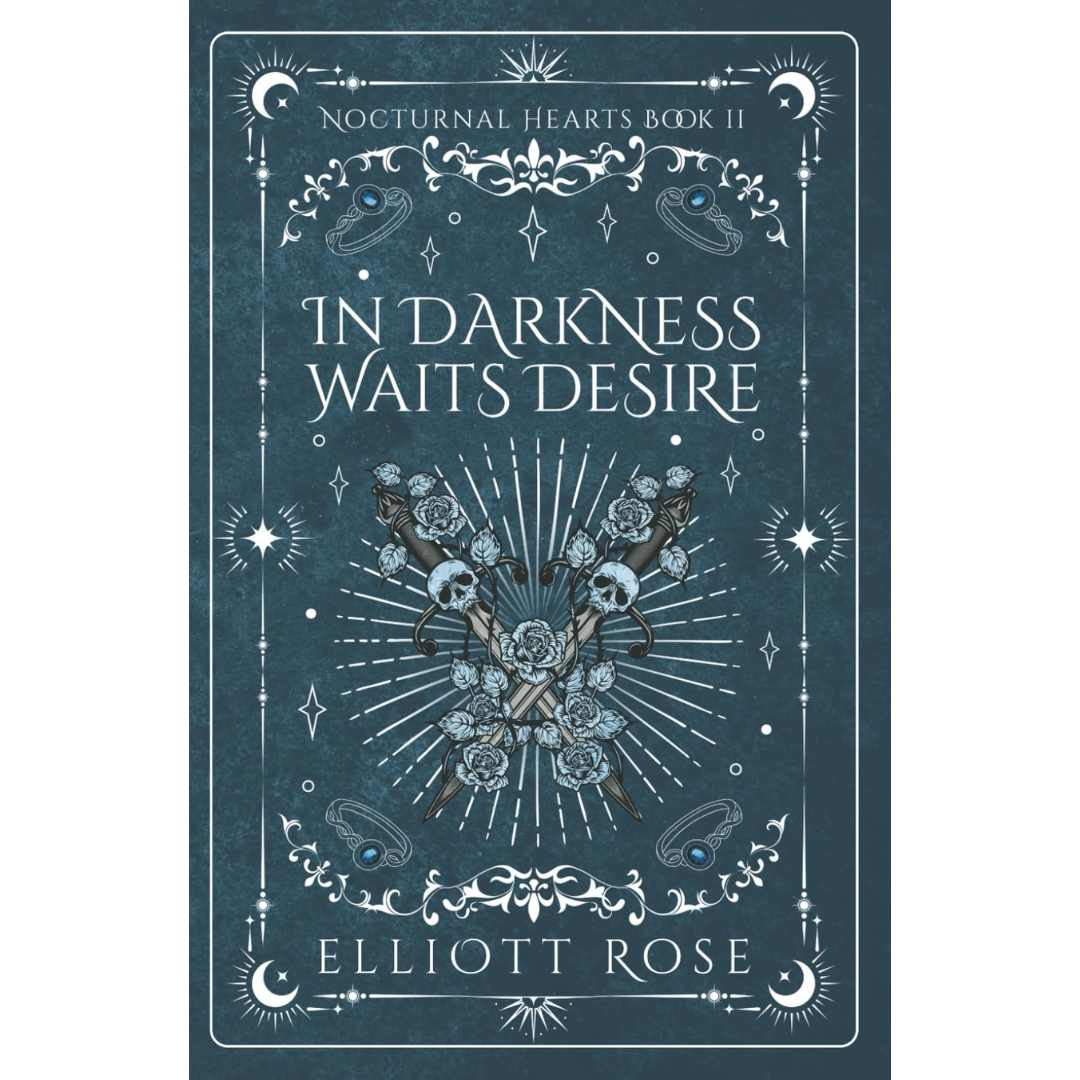 In Darkness Waits Desire By Elliott Rose