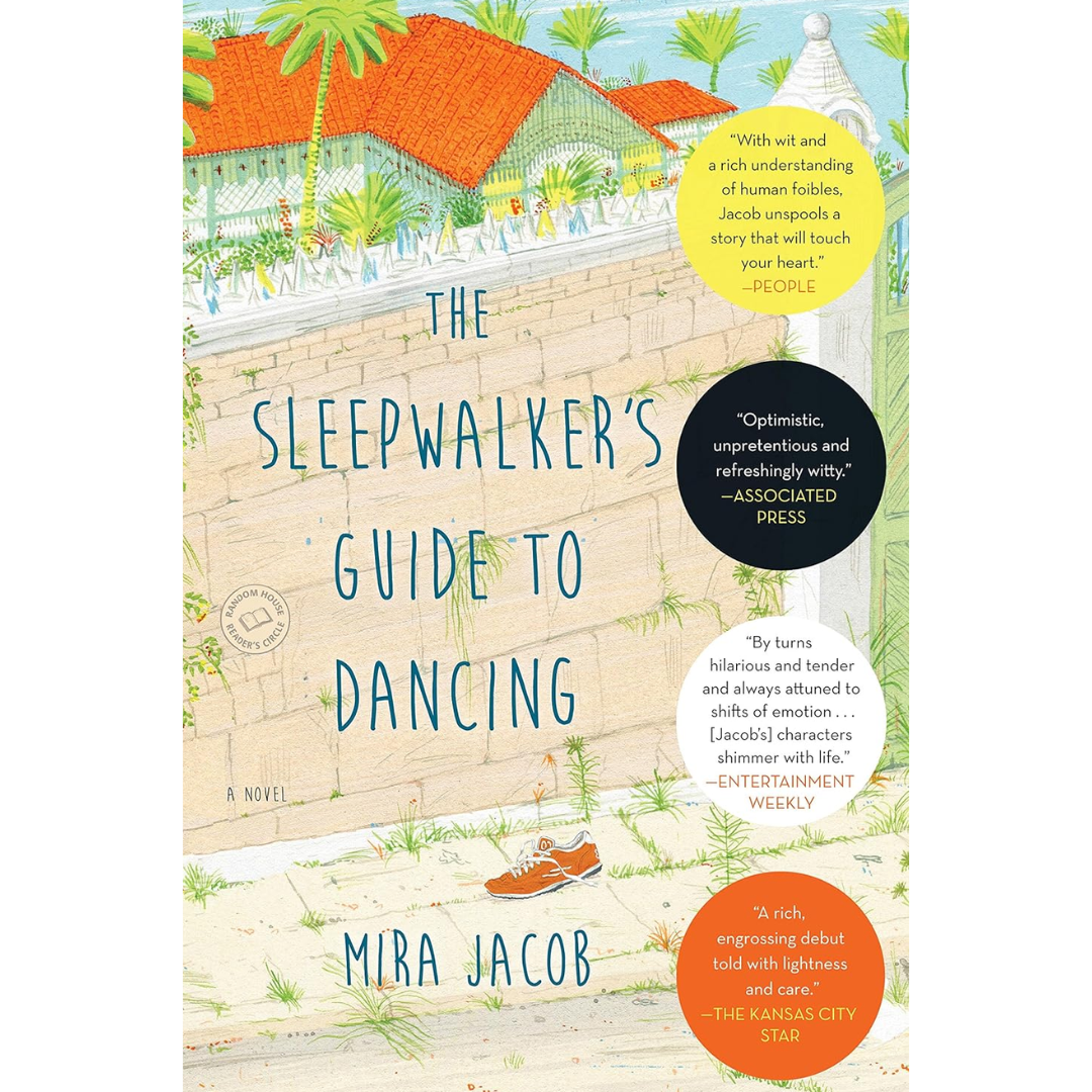 The Sleepwalker's Guide to Dancing By Mira Jacob