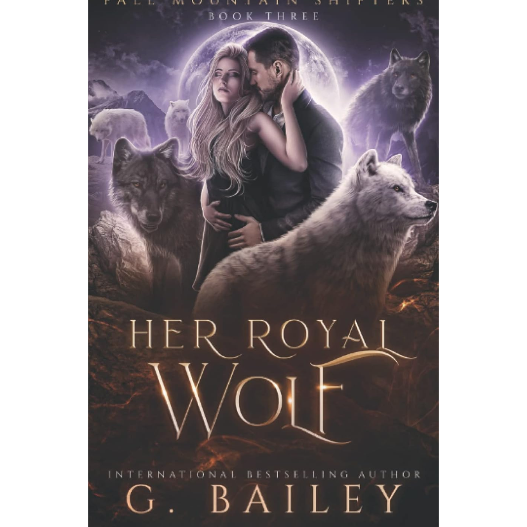 Her Royal Wolf By G. Bailey